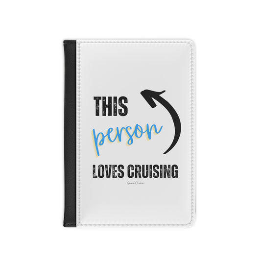 This Person Loves Cruising - Passport Cover