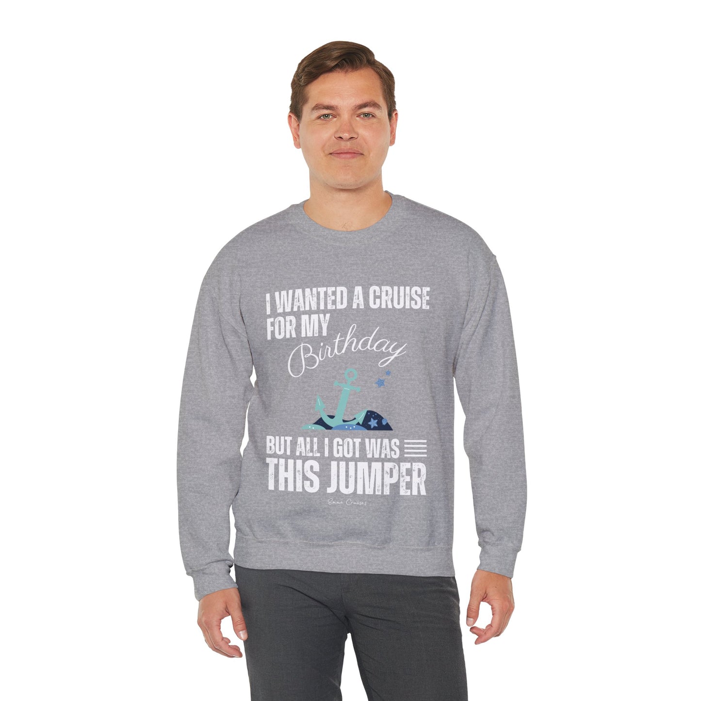 Quería un crucero para mi cumpleaños - Sudadera UNISEX Crewneck