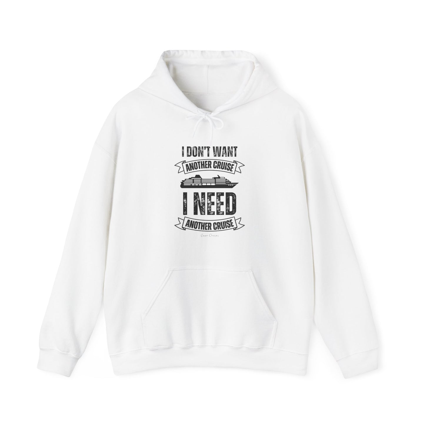 I Don't Want Another Cruise - UNISEX Hoodie (UK)