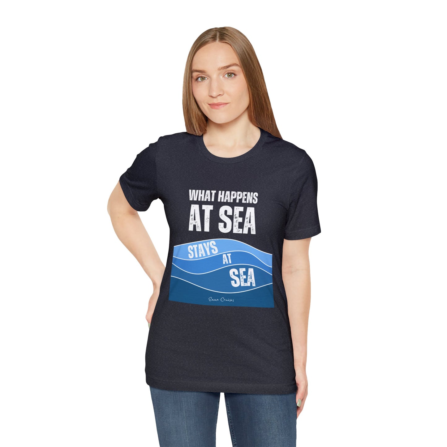 What Happens at Sea - UNISEX T-Shirt
