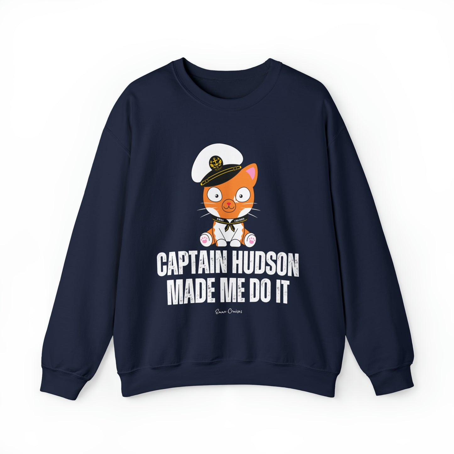 Captain Hudson Made Me Do It - UNISEX Crewneck Sweatshirt (UK)