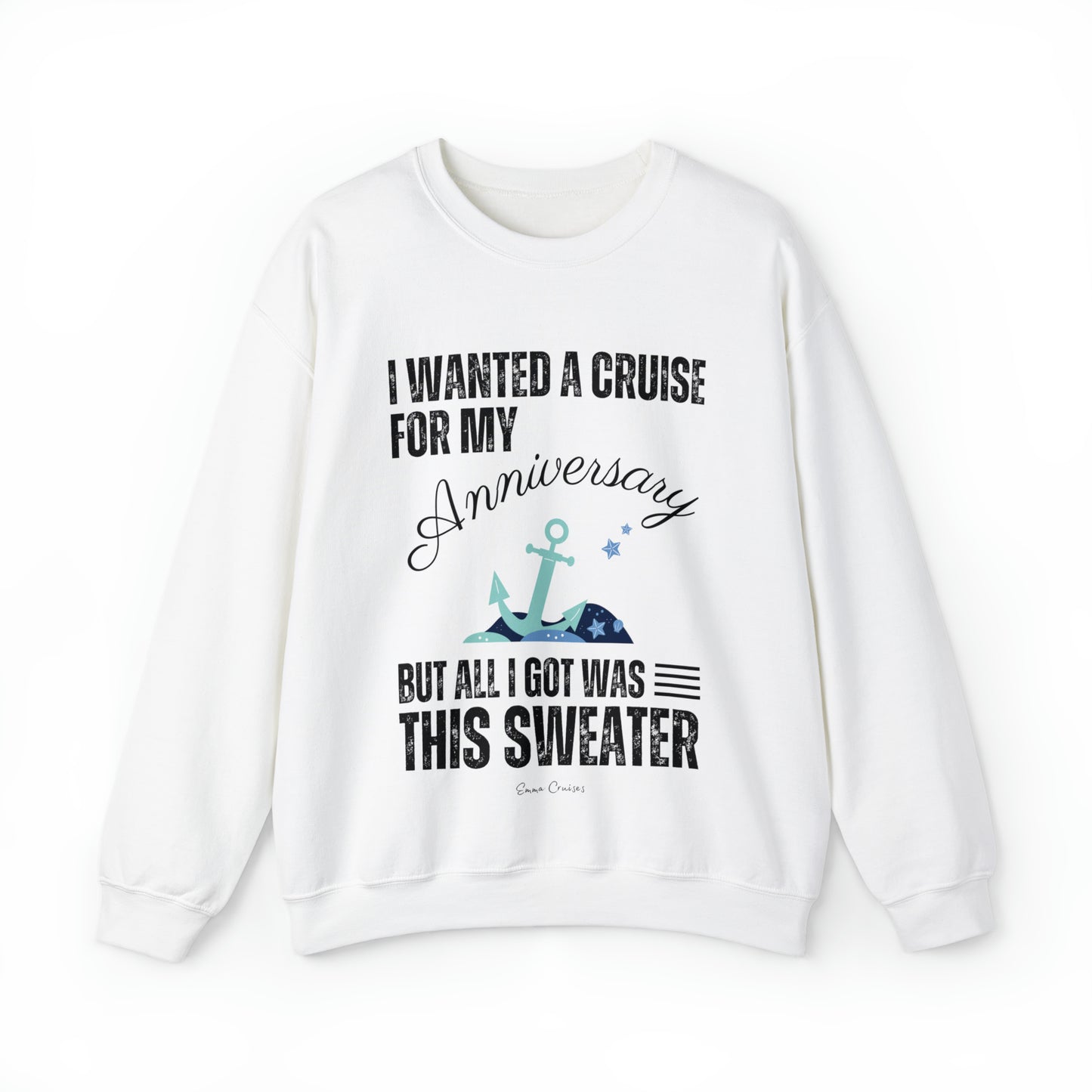 I Wanted a Cruise for My Anniversary - UNISEX Crewneck Sweatshirt (UK)