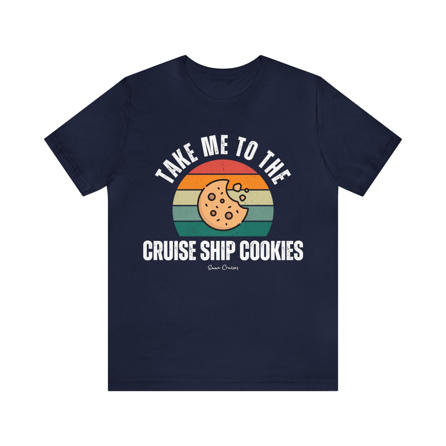 Take Me to the Cruise Ship Cookies - UNISEX T-Shirt (UK)