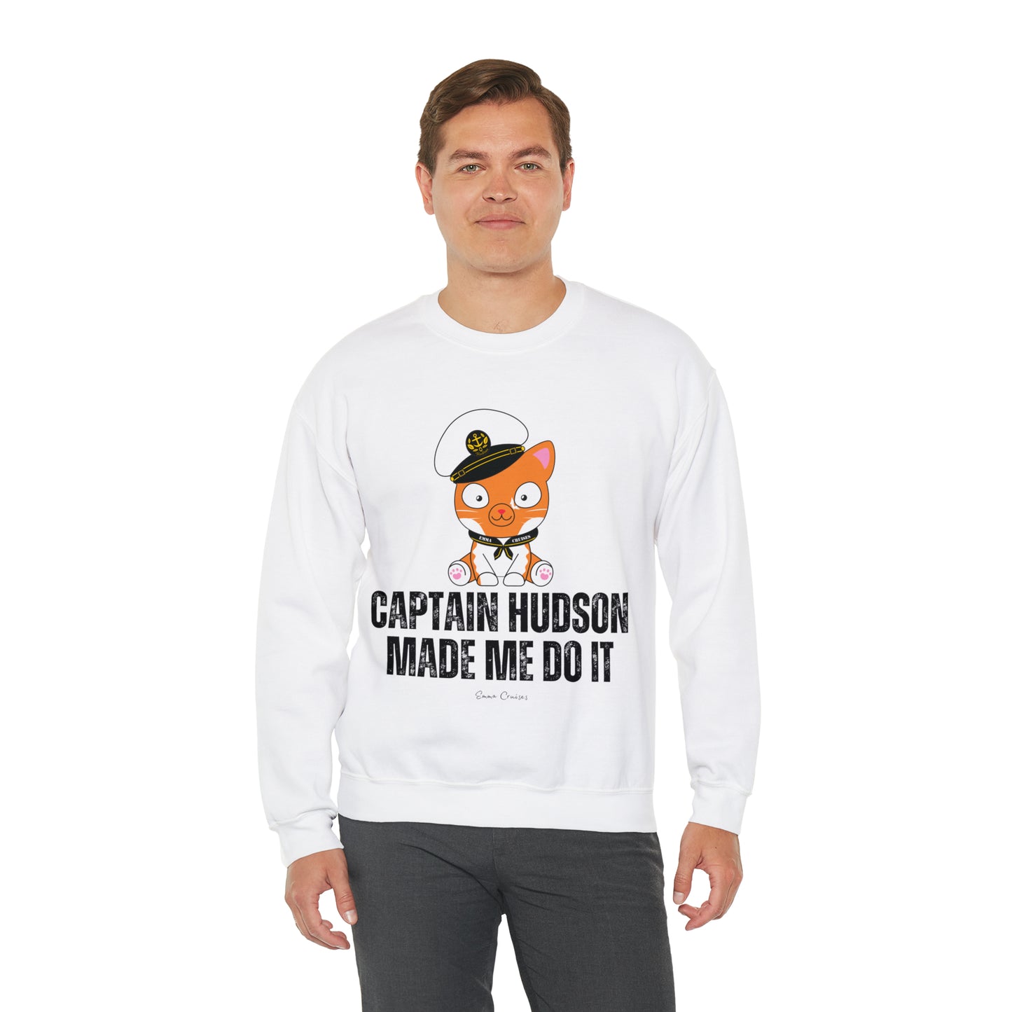 Captain Hudson Made Me Do It - UNISEX Crewneck Sweatshirt (UK)