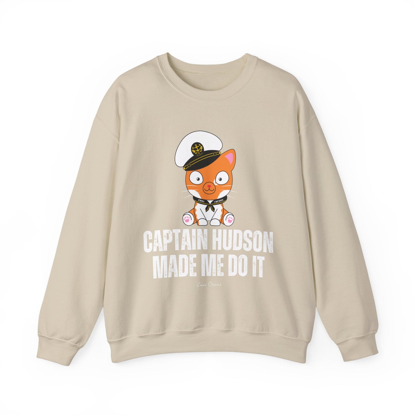 Captain Hudson Made Me Do It - UNISEX Crewneck Sweatshirt