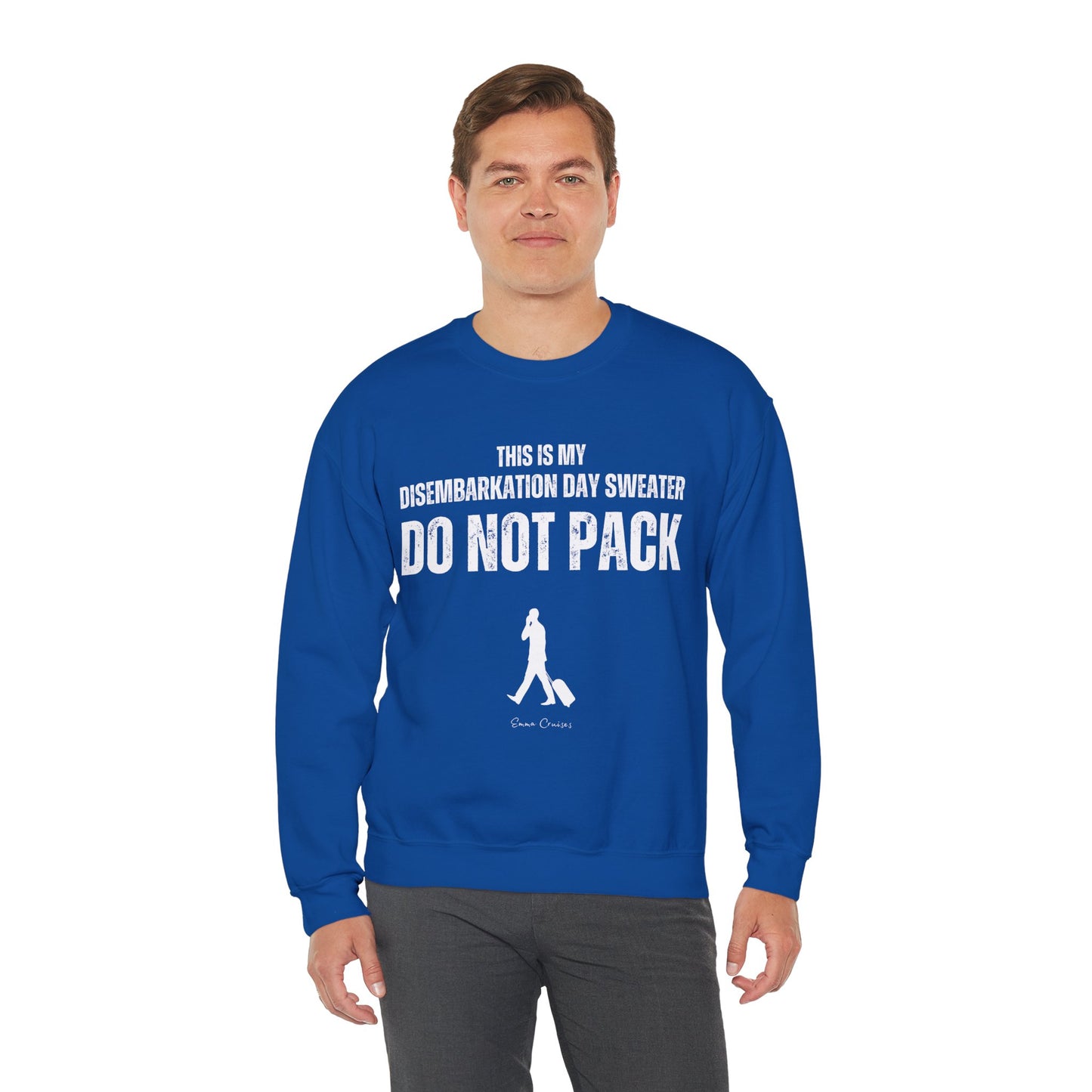 This is My Disembarkation Day Sweater - UNISEX Crewneck Sweatshirt