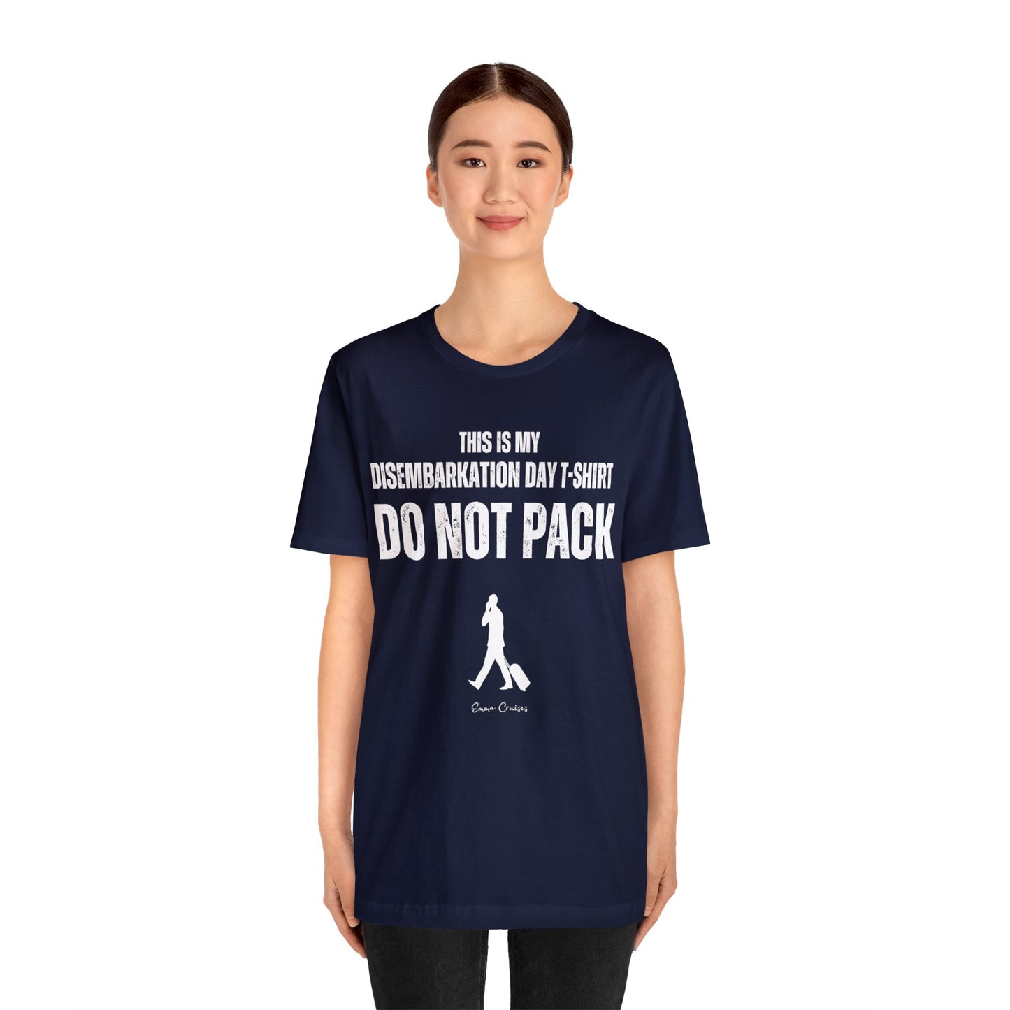 This is My Disembarkation Day T-Shirt - UNISEX T-Shirt (UK)