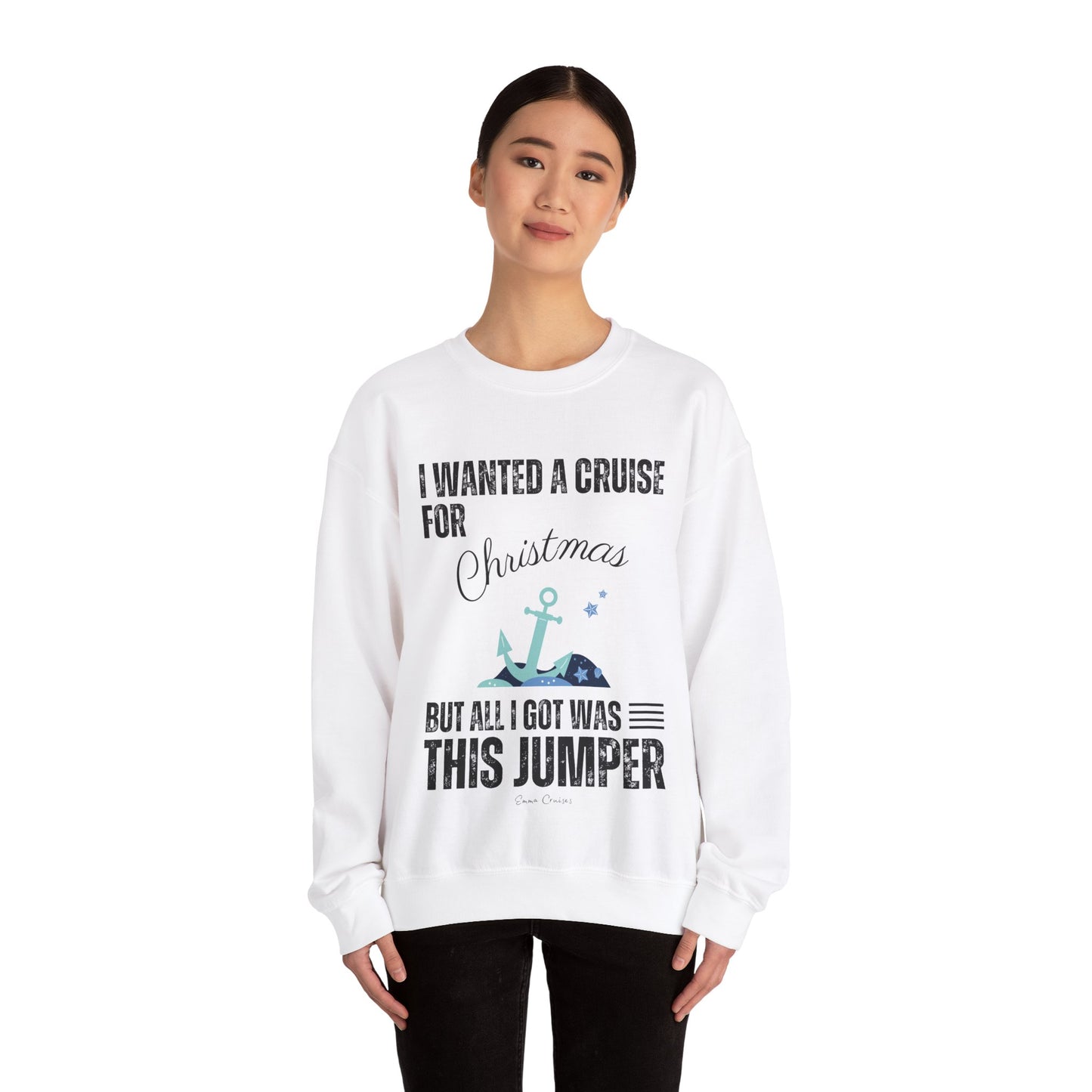 Ich wollte eine Kreuzfahrt zu Weihnachten - UNISEX Crewneck Sweatshirt