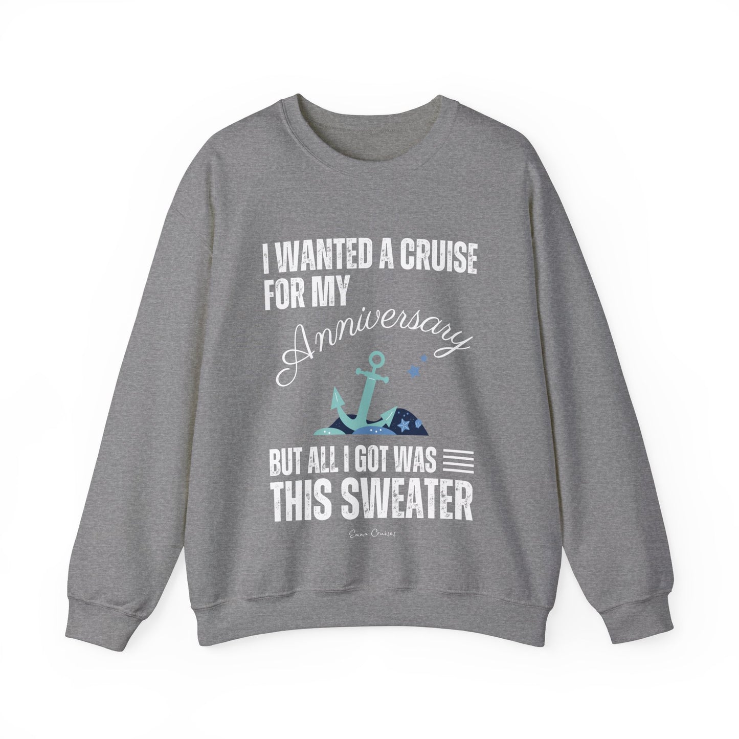 Quería un crucero para mi aniversario - Sudadera UNISEX Crewneck