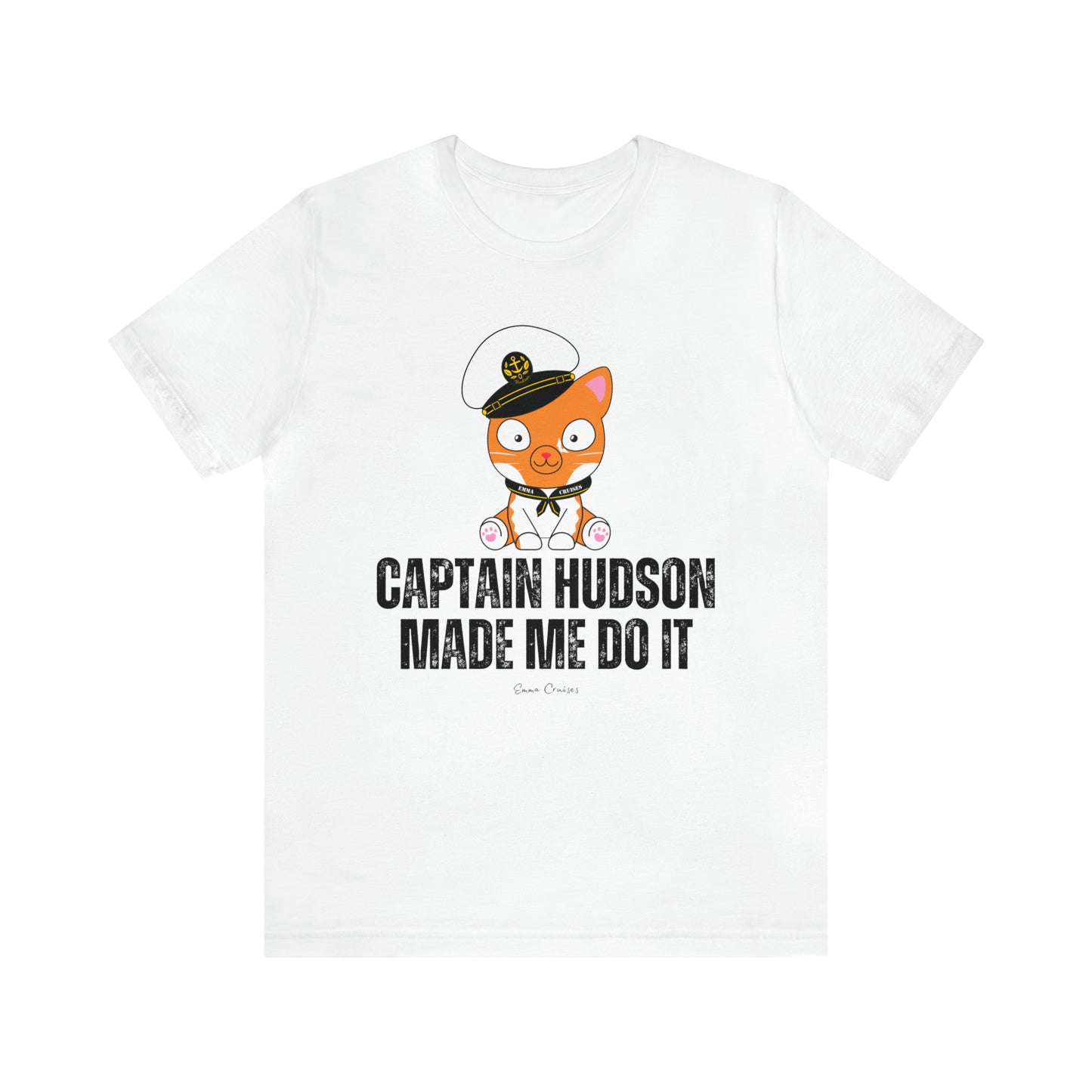 Captain Hudson hat mich dazu gebracht - UNISEX T-Shirt