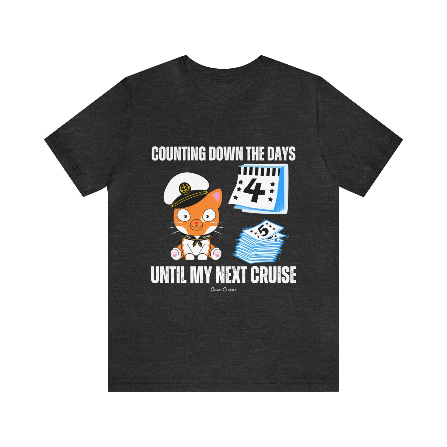 Counting Down the Days - UNISEX T-Shirt