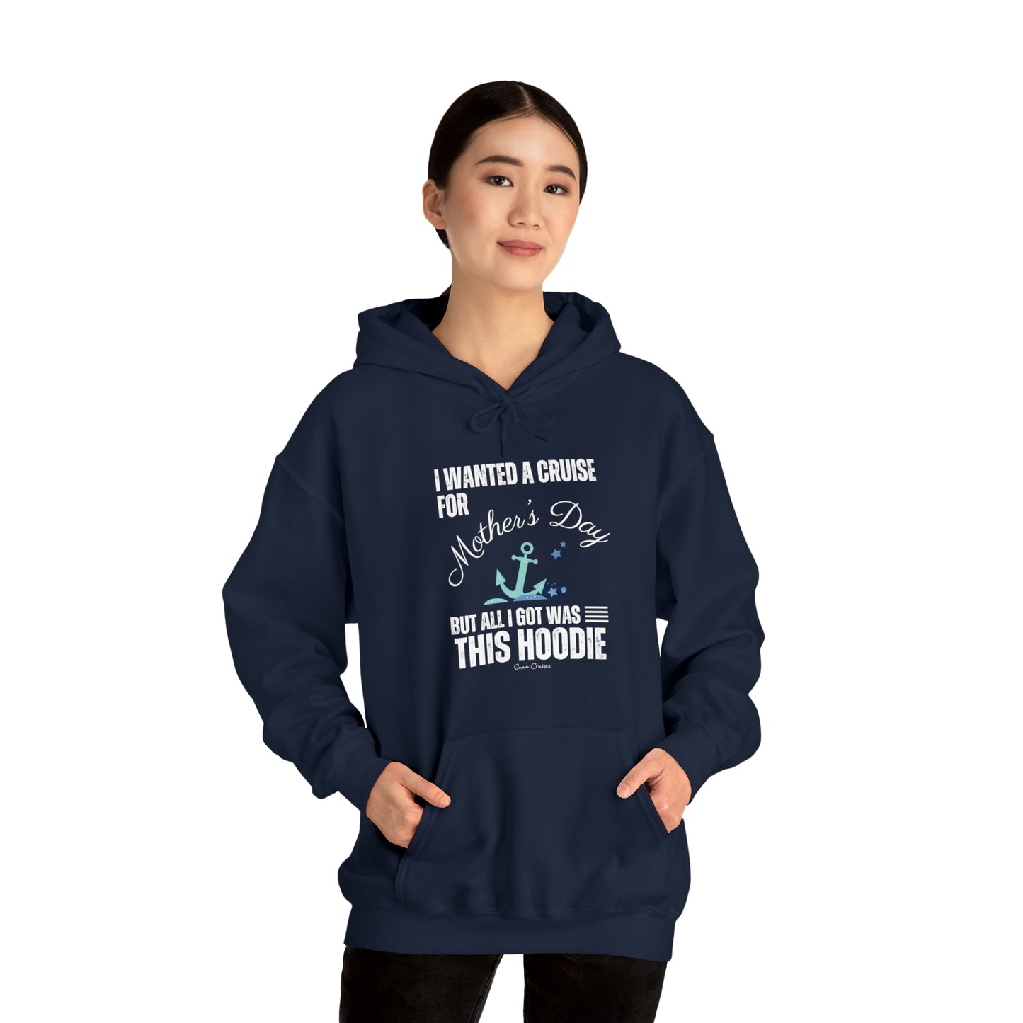 I Wanted a Cruise for Mother's Day - UNISEX Hoodie (UK)