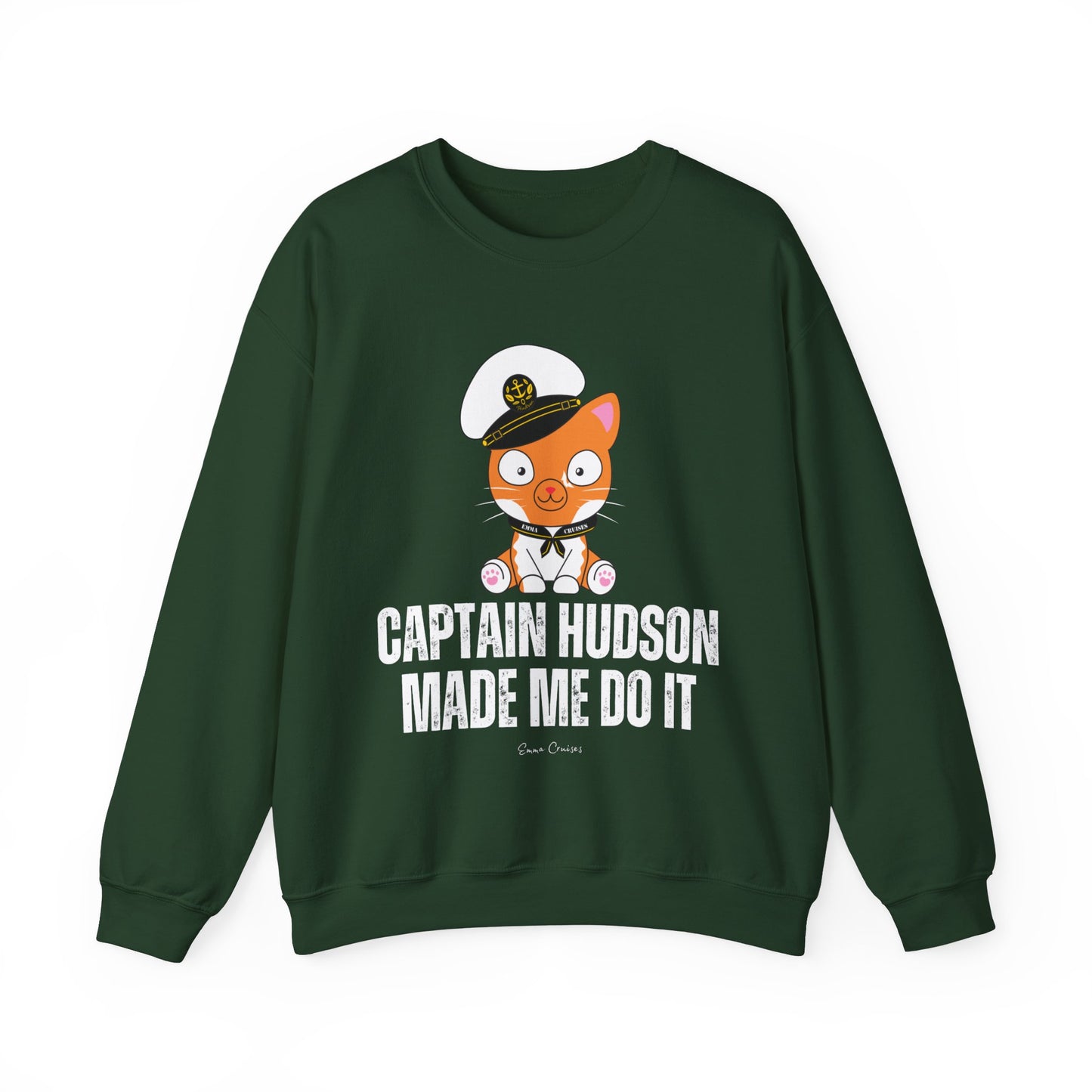 Captain Hudson Made Me Do It - UNISEX Crewneck Sweatshirt