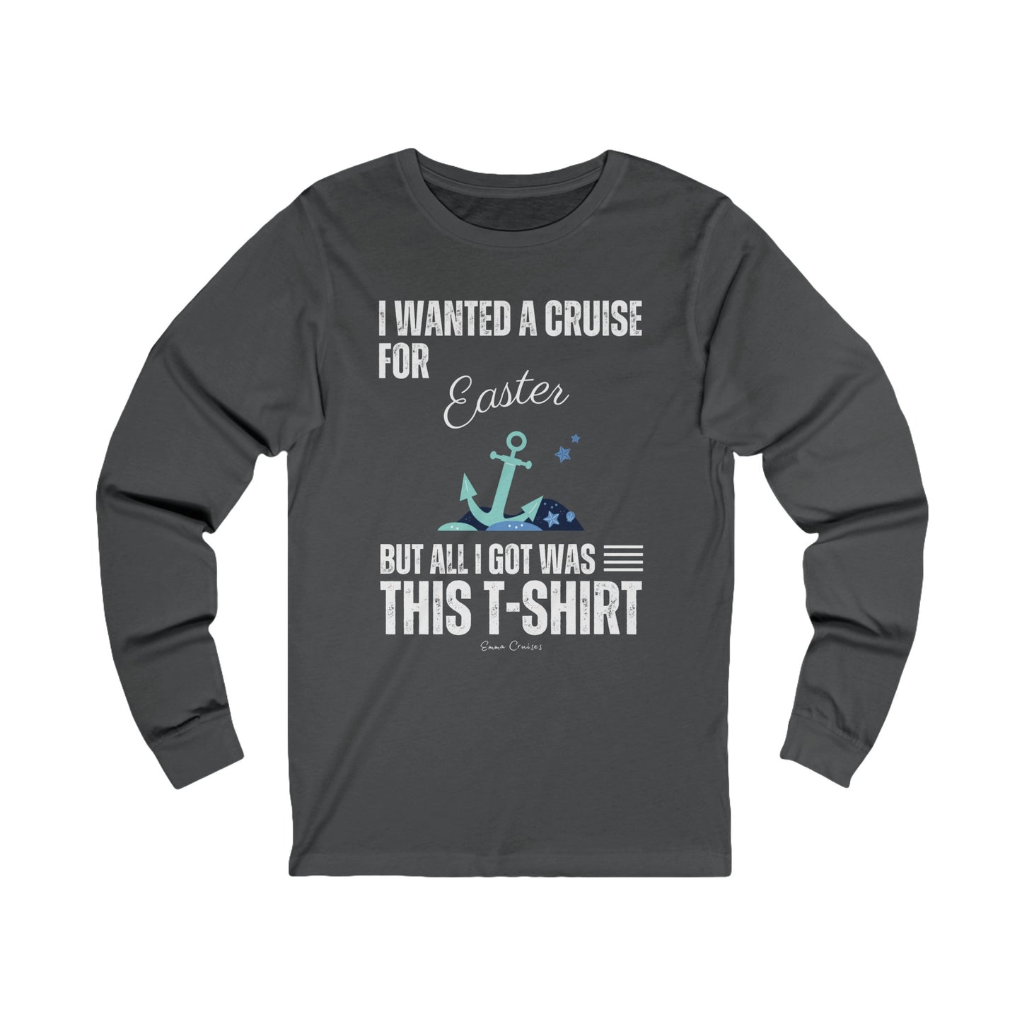 I Wanted a Cruise for Easter - UNISEX T-Shirt (UK)