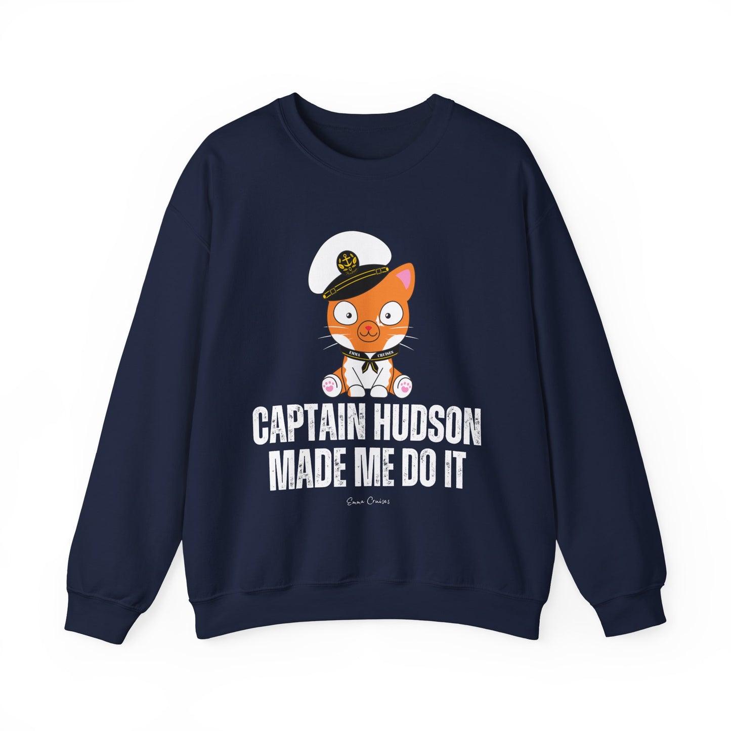 Capitán Hudson me hizo hacerlo - Sudadera UNISEX Crewneck