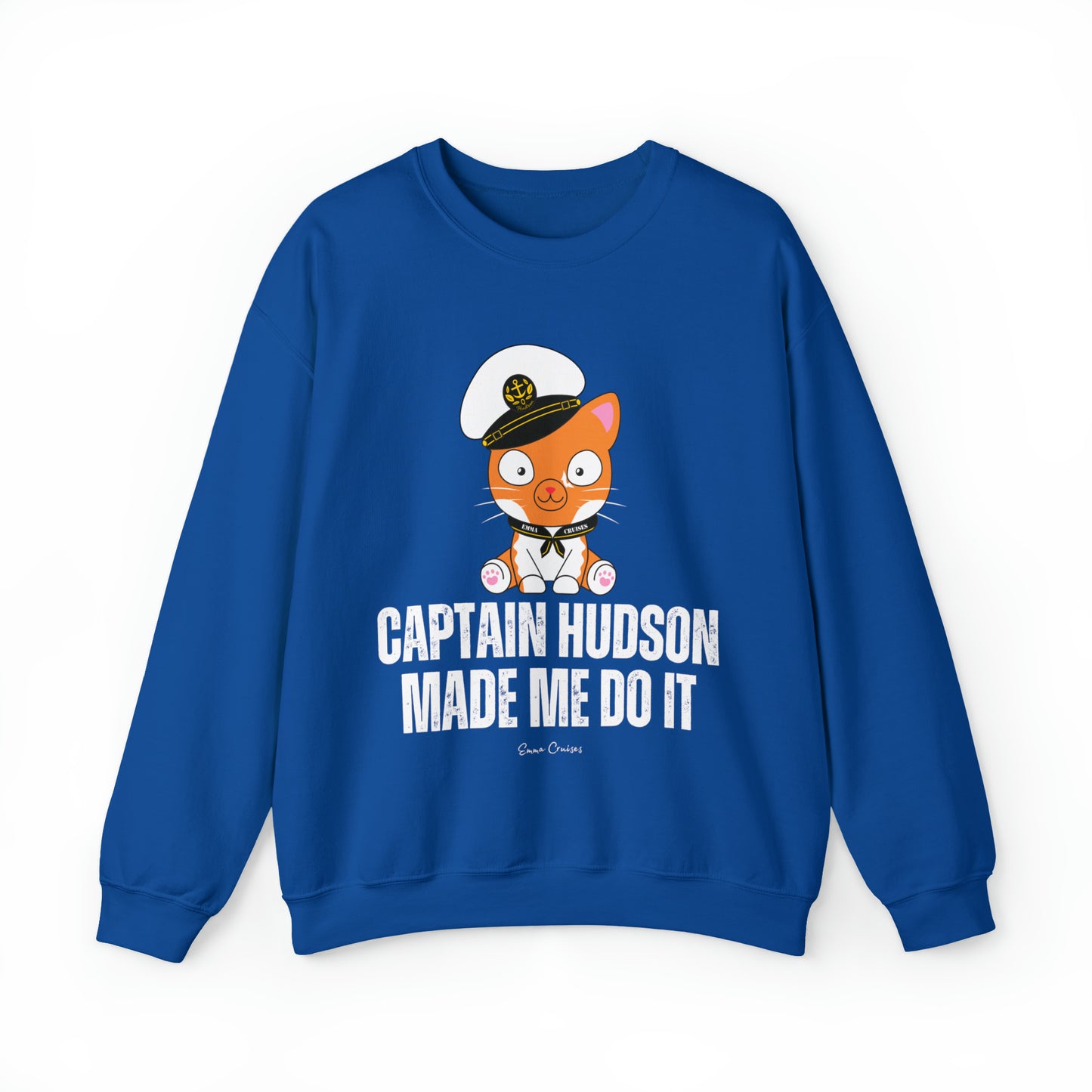 Captain Hudson Made Me Do It - UNISEX Crewneck Sweatshirt (UK)