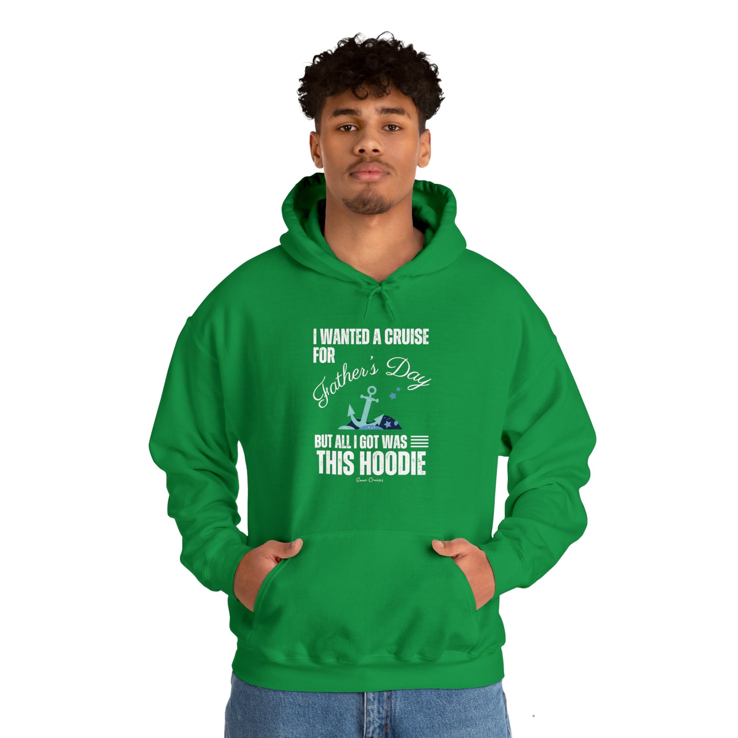 I Wanted a Cruise for Father's Day - UNISEX Hoodie (UK)