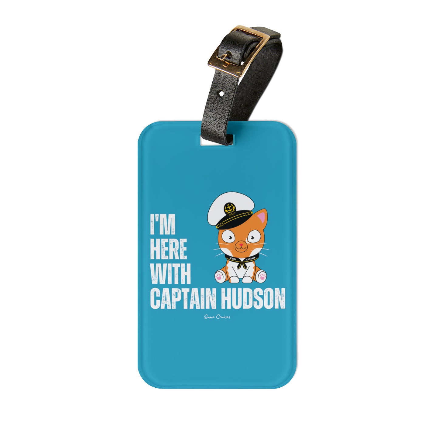 I'm With Captain Hudson - Luggage Tag