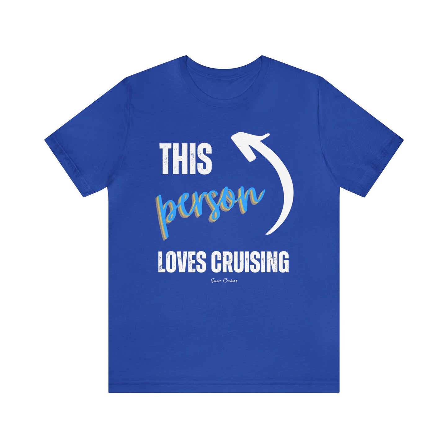 This Person Loves Cruising - UNISEX T-Shirt (UK)