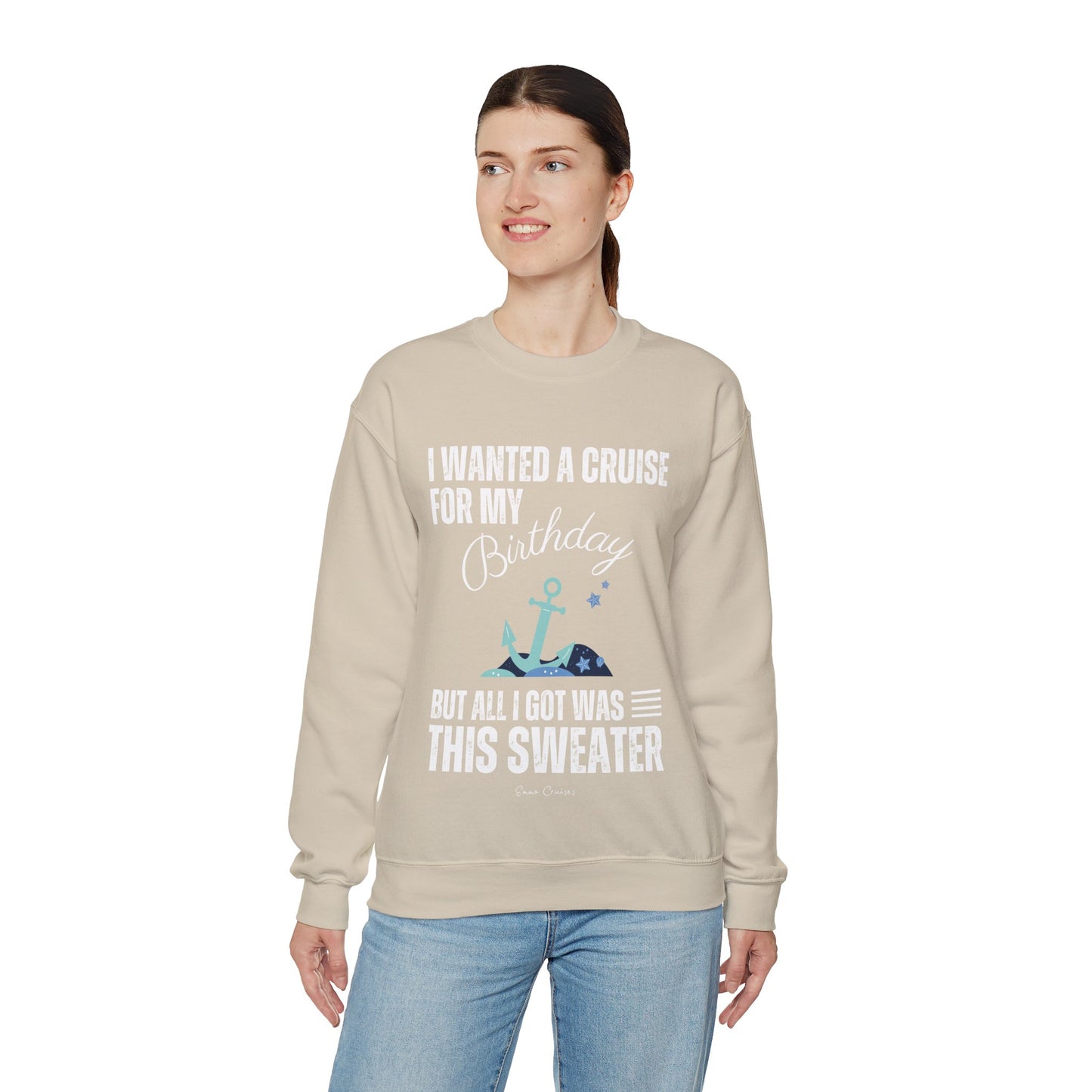 Quería un crucero para mi cumpleaños - Sudadera UNISEX Crewneck