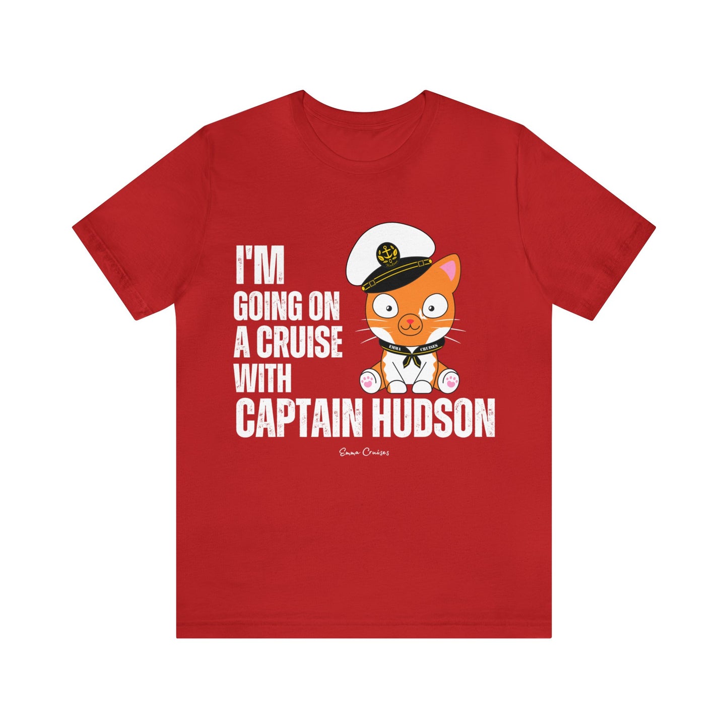 I'm Going on a Cruise With Captain Hudson - UNISEX T-Shirt (UK)