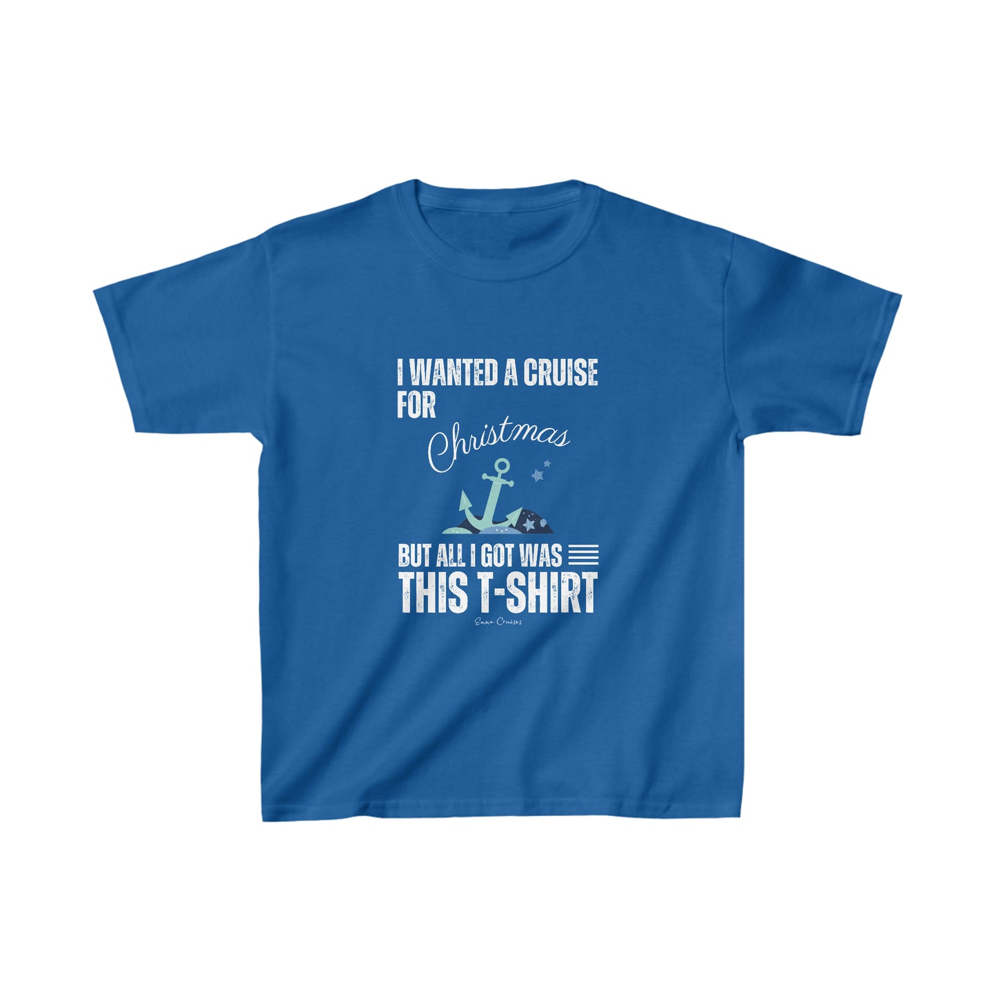 I Wanted a Cruise for Christmas - Kids UNISEX T-Shirt