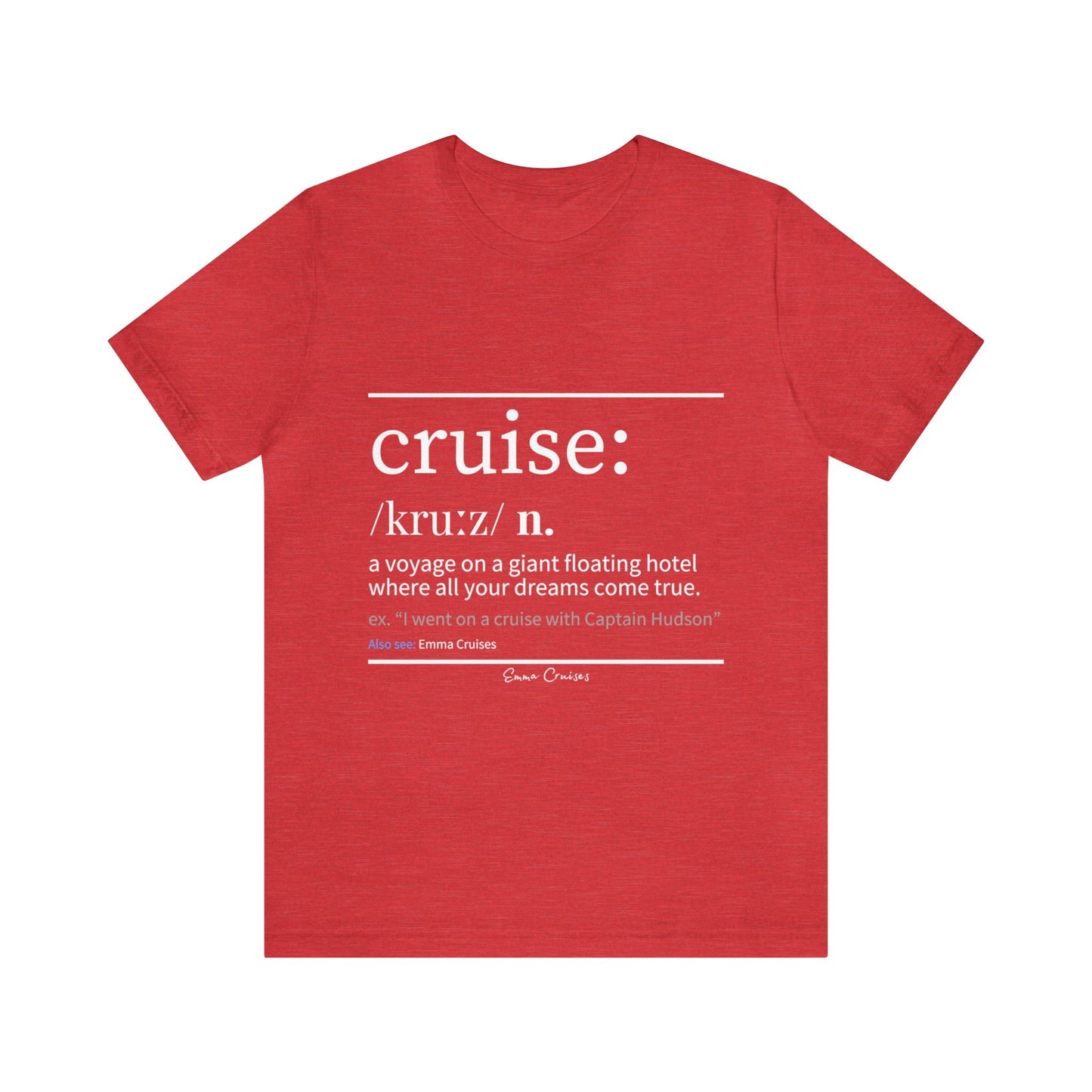 Cruise Definition - UNISEX T-Shirt