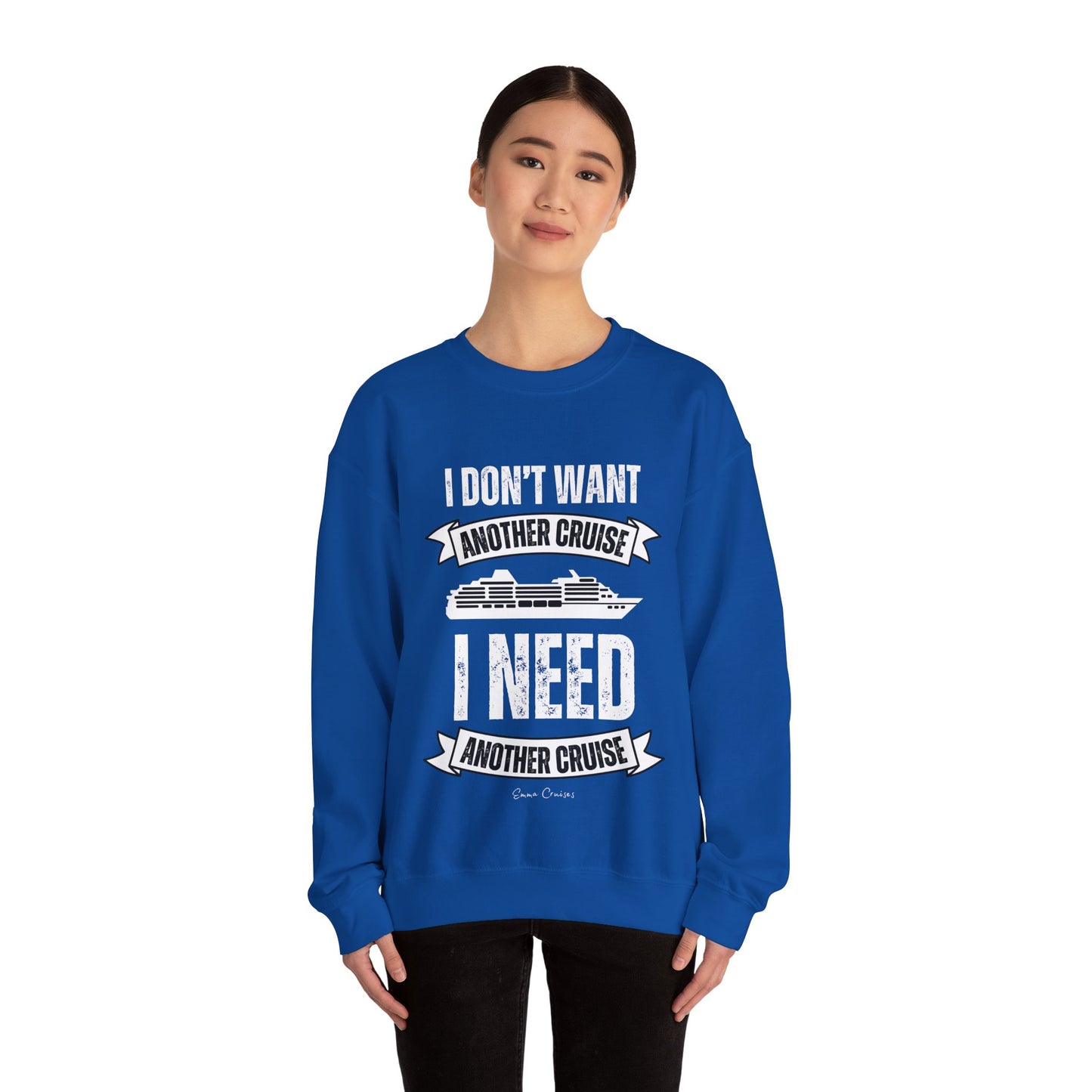 I Don't Want Another Cruise - UNISEX Crewneck Sweatshirt (UK)