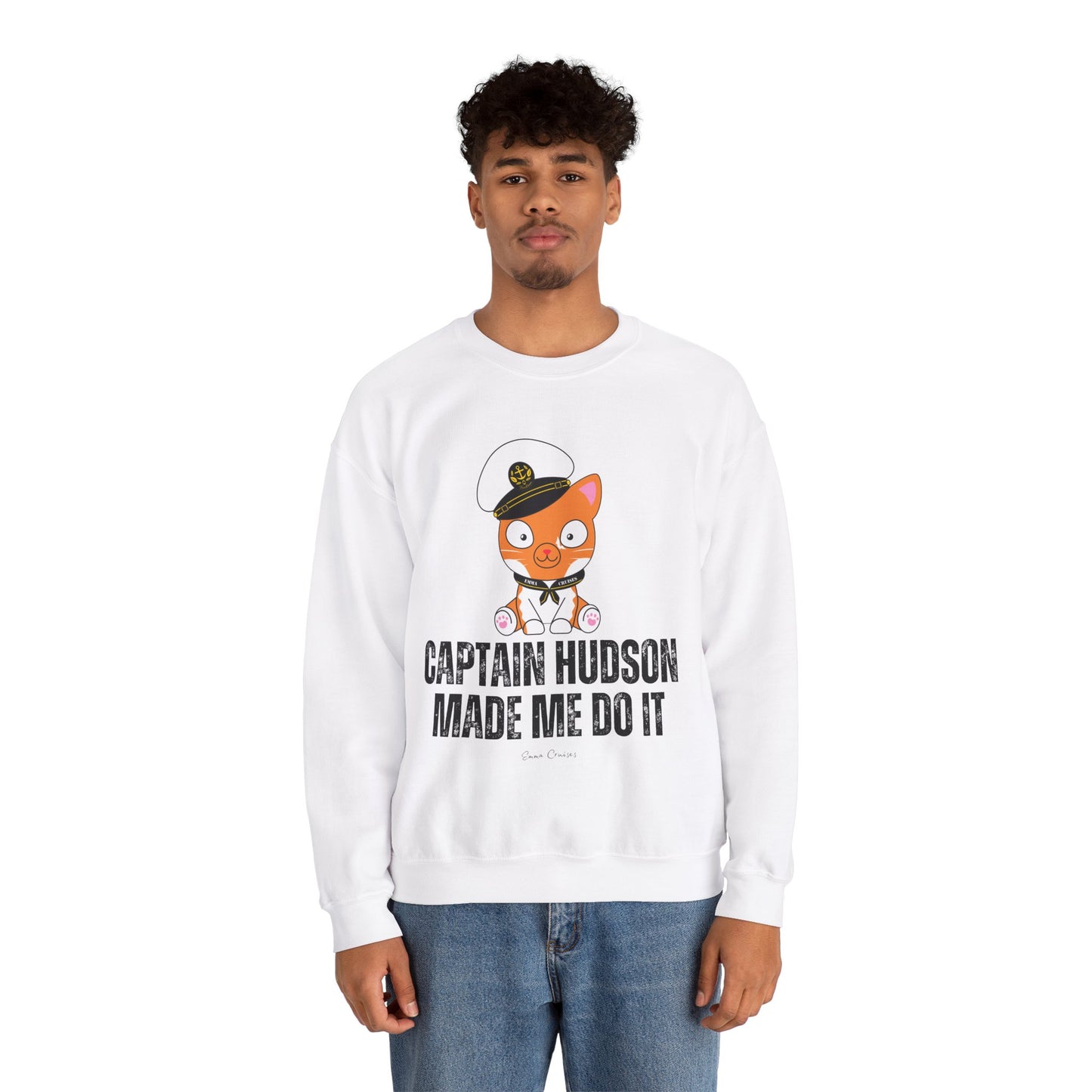 Captain Hudson Made Me Do It - UNISEX Crewneck Sweatshirt