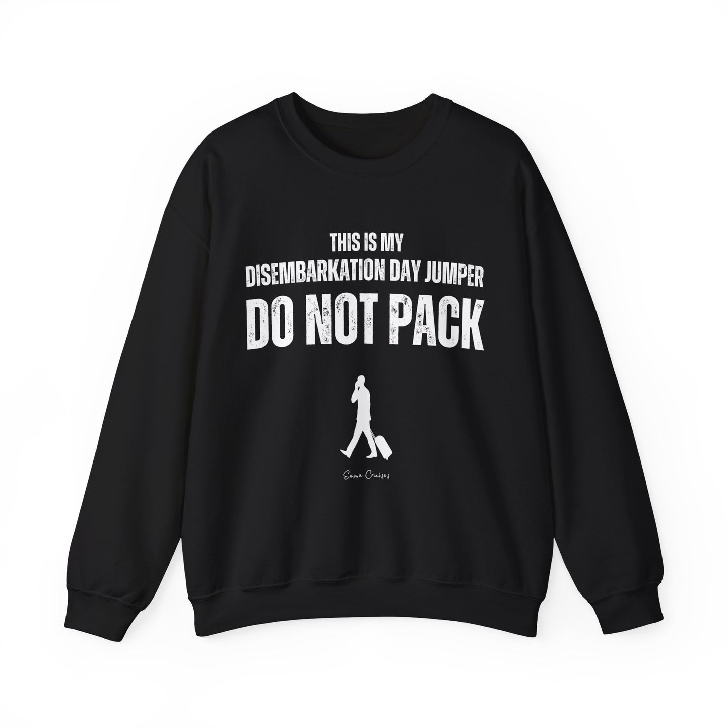 This is My Disembarkation Day Jumper - UNISEX Crewneck Sweatshirt (UK)