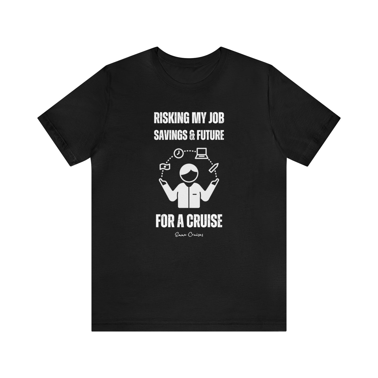 Risking Everything for a Cruise - UNISEX T-Shirt (UK)