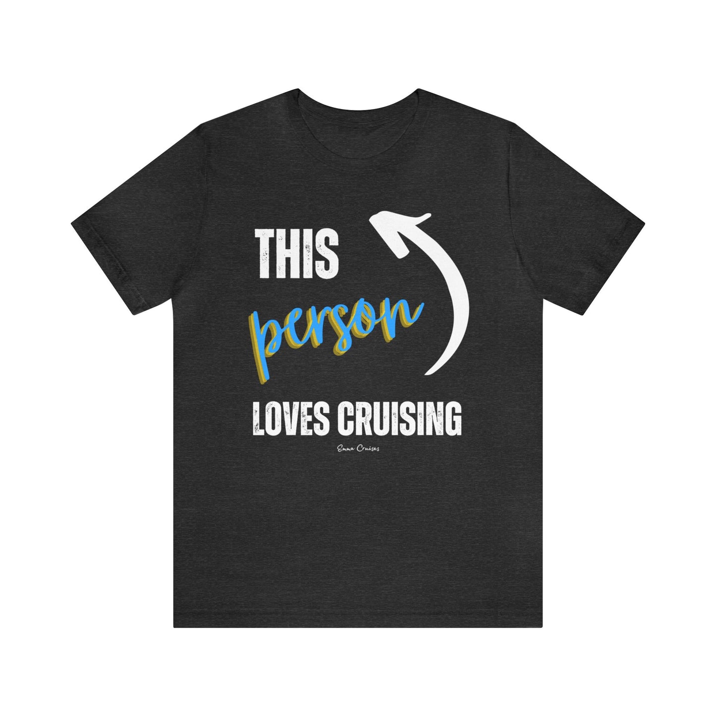 This Person Loves Cruising - UNISEX T-Shirt (UK)