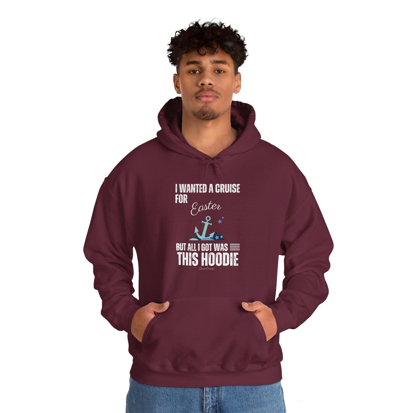 I Wanted a Cruise for Easter - UNISEX Hoodie