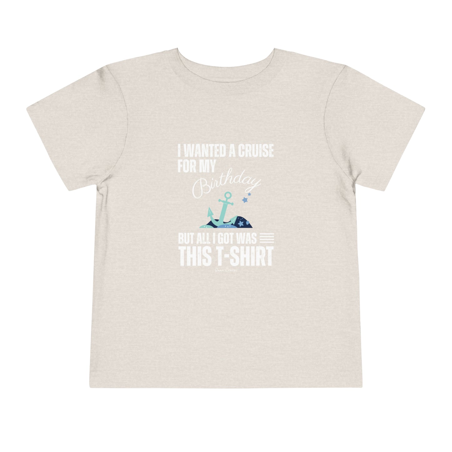 Quería un crucero para mi cumpleaños - Camiseta UNISEX para niños pequeños 