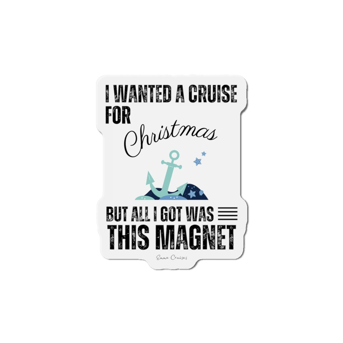 Ich wollte eine Kreuzfahrt zu Weihnachten – Magnet