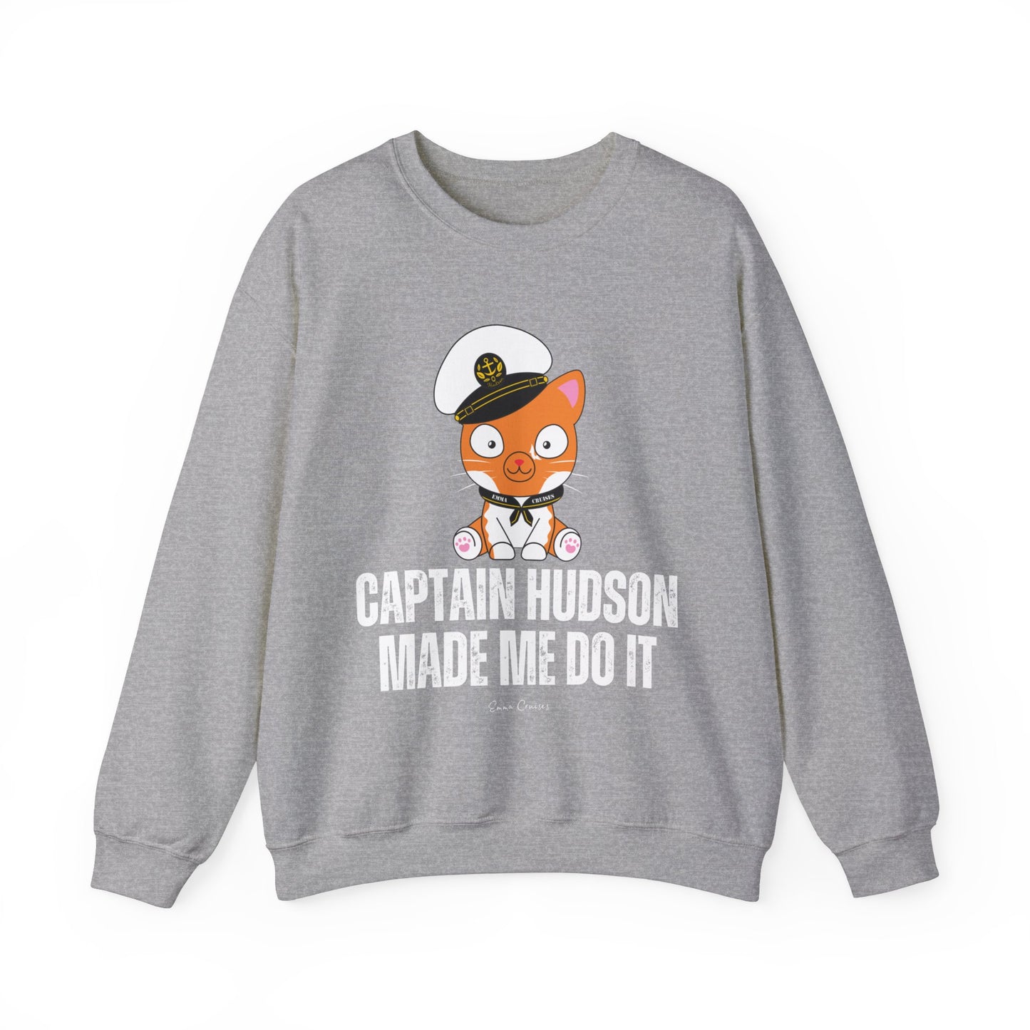 Captain Hudson Made Me Do It - UNISEX Crewneck Sweatshirt