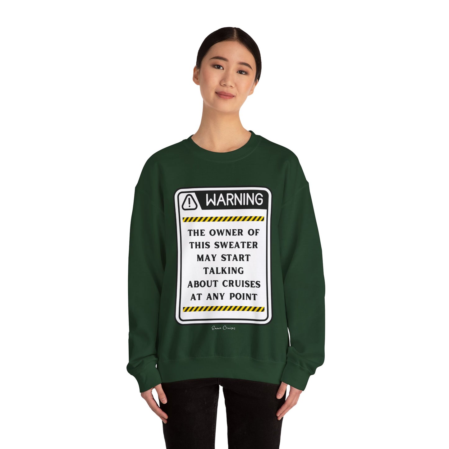 May Start Talking About Cruises - UNISEX Crewneck Sweatshirt