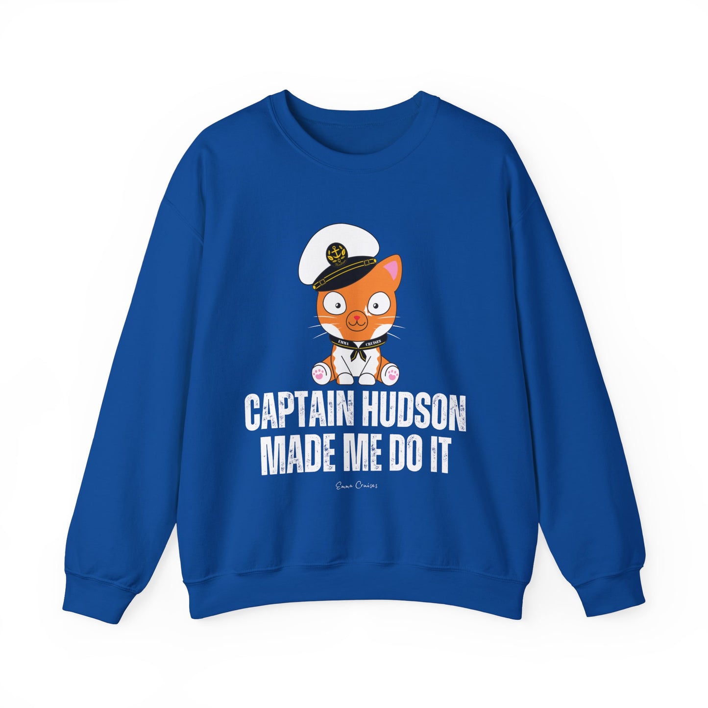 Capitán Hudson me hizo hacerlo - Sudadera UNISEX Crewneck