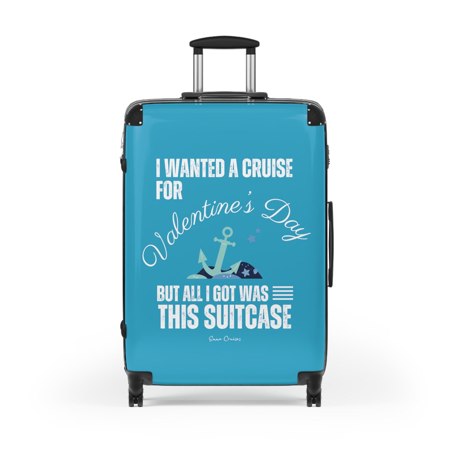 I Wanted a Cruise for Valentine's Day - Suitcase