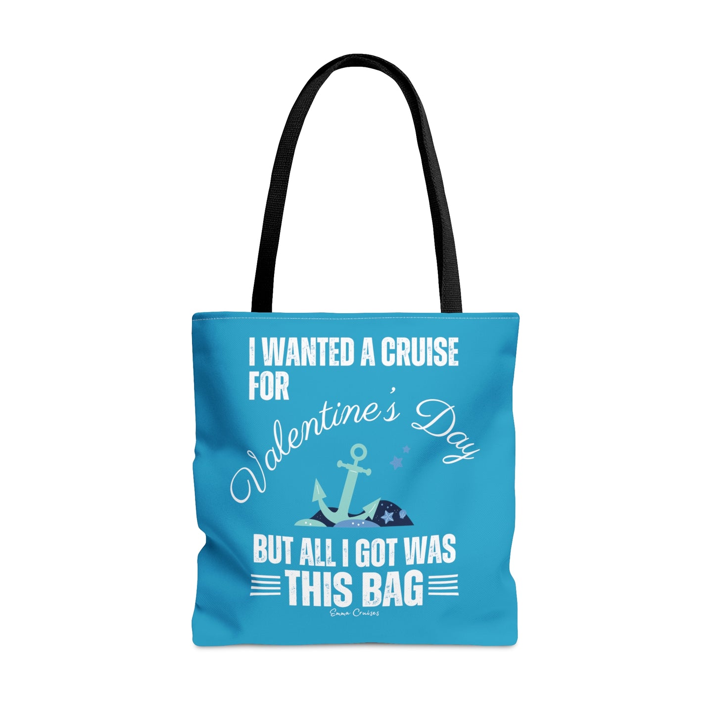 I Wanted a Cruise for Valentine's Day - Bag