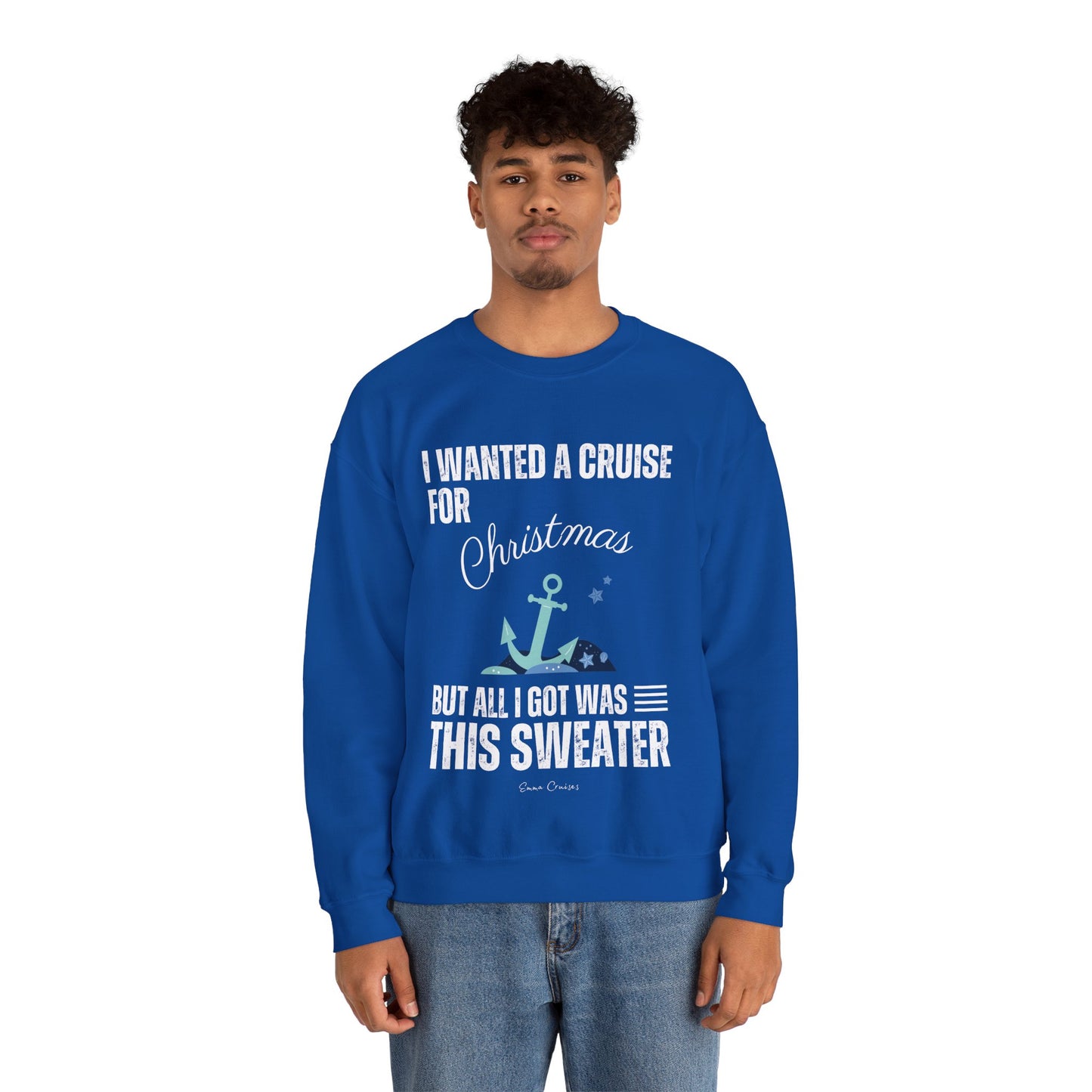 I Wanted a Cruise for Christmas - UNISEX Crewneck Sweatshirt