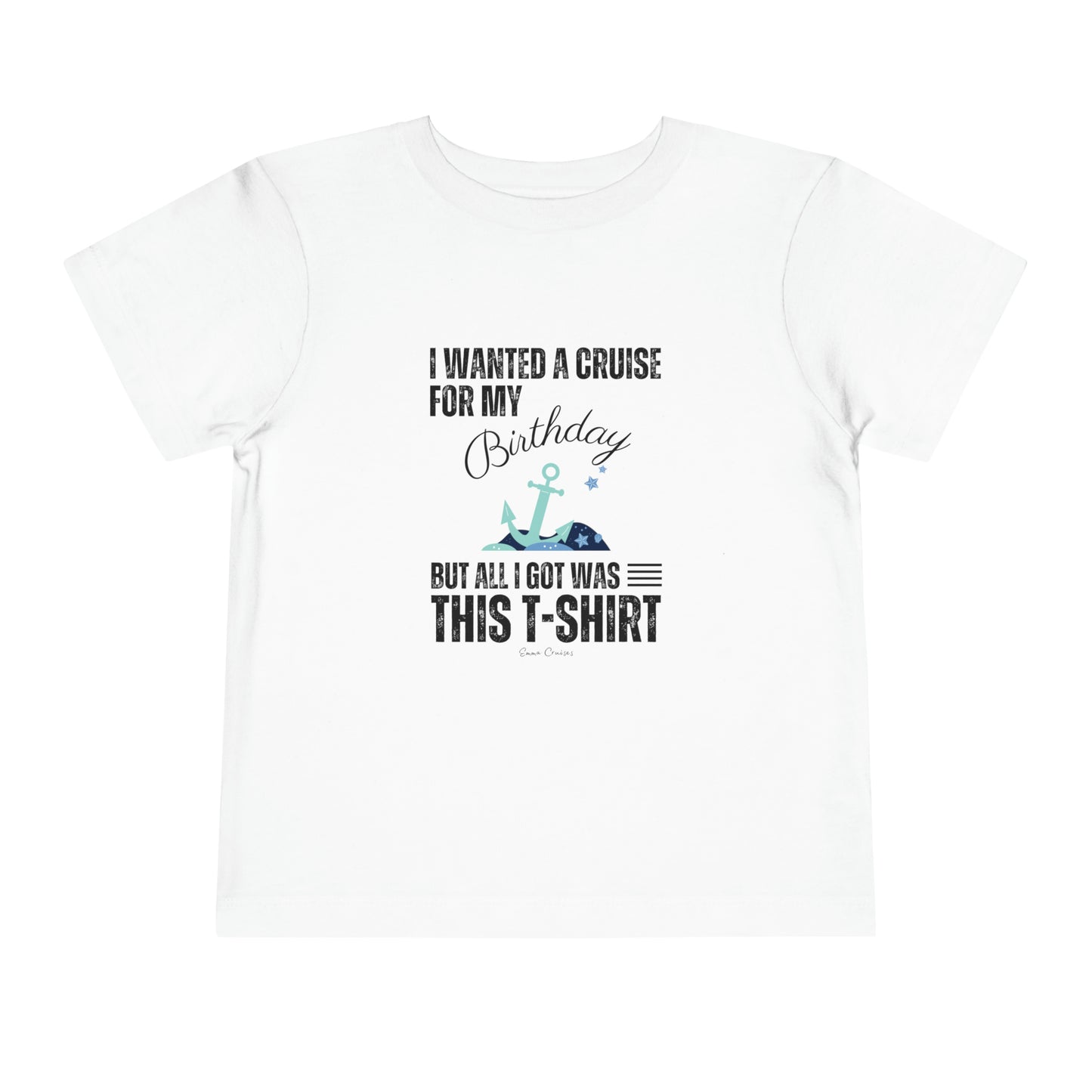 Quería un crucero para mi cumpleaños - Camiseta UNISEX para niños pequeños 