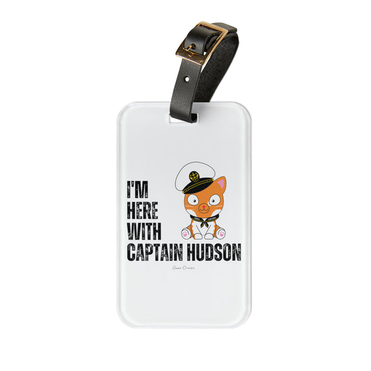 I'm With Captain Hudson - Luggage Tag
