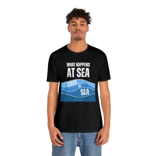 What Happens at Sea - UNISEX T-Shirt (UK)