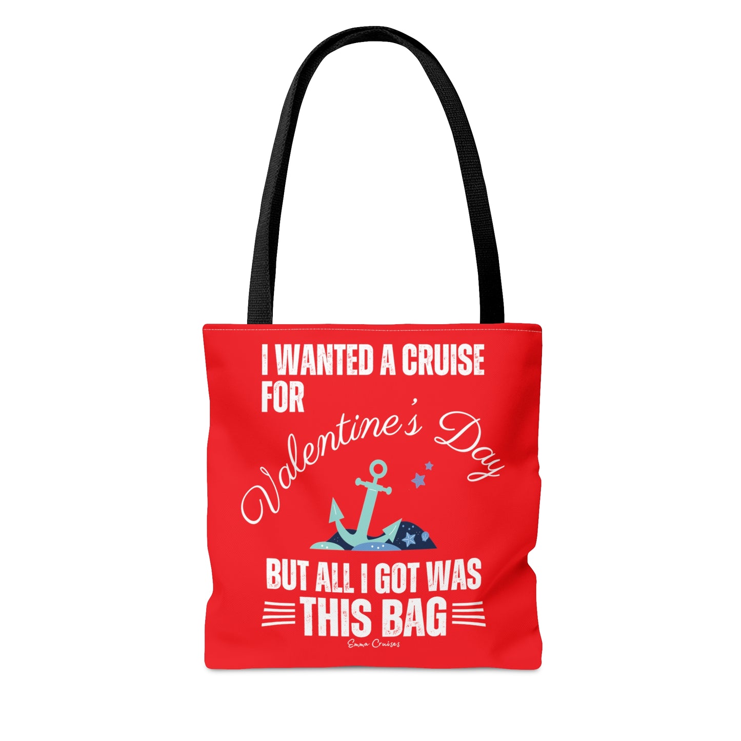 I Wanted a Cruise for Valentine's Day - Bag