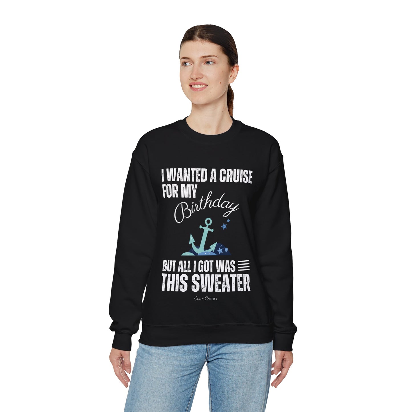 Quería un crucero para mi cumpleaños - Sudadera UNISEX Crewneck