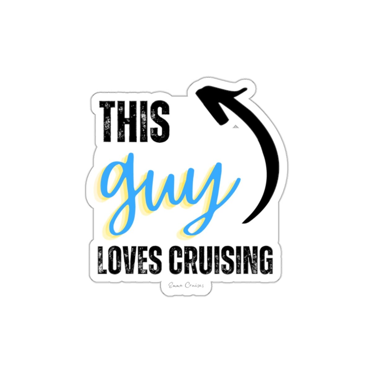 This Guy Loves Cruising - Die-Cut Sticker