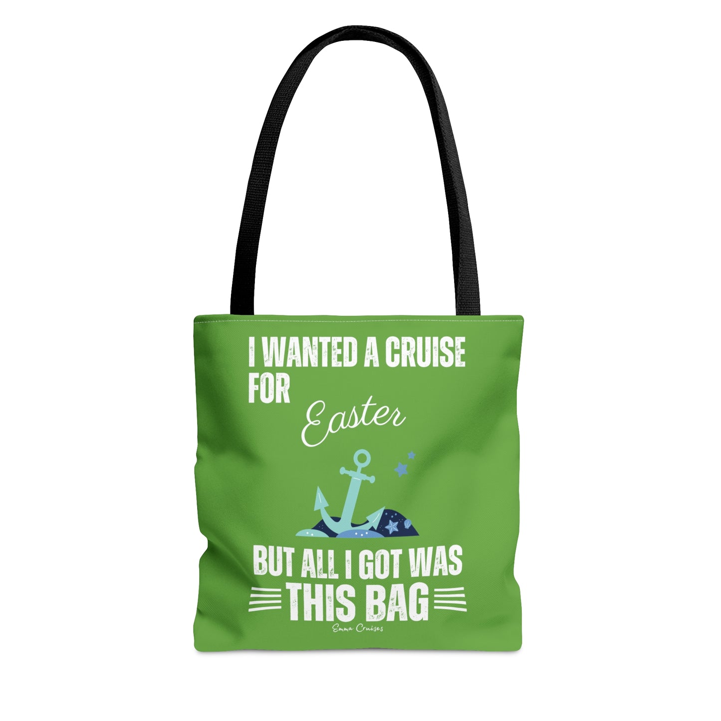 I Wanted a Cruise for Easter - Bag