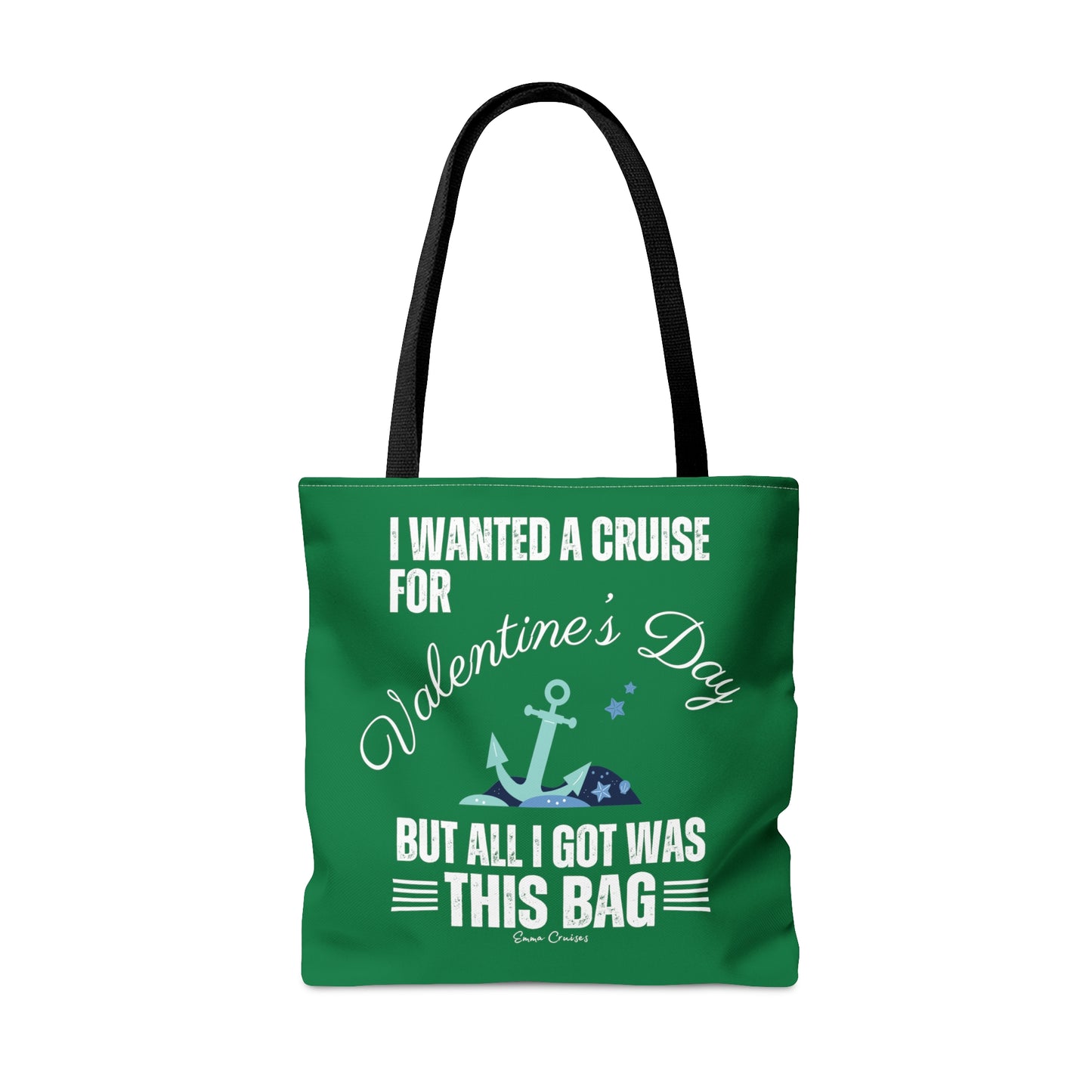 I Wanted a Cruise for Valentine's Day - Bag