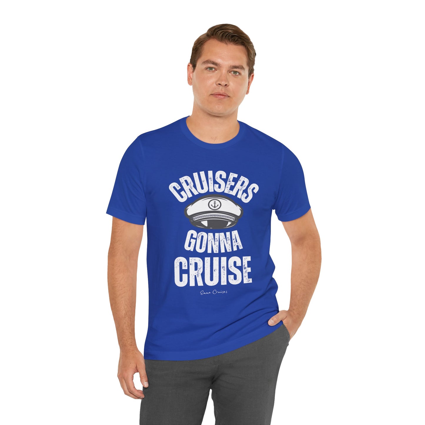 Cruisers Gonna Cruise - UNISEX T-Shirt (UK)